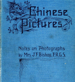 "Chinese Pictures: Notes on Photographs" written by famous British explorer Isabella Bird